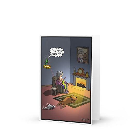 Never gets old greeting card - Whyatt Cartoons