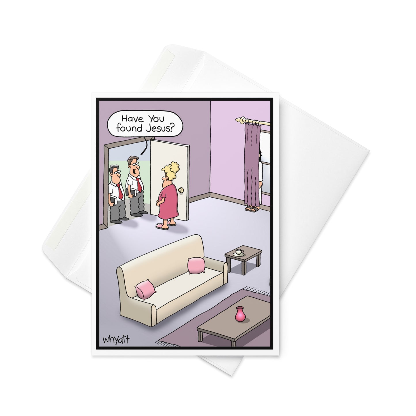 Have you found Jesus greeting card - Whyatt Cartoons